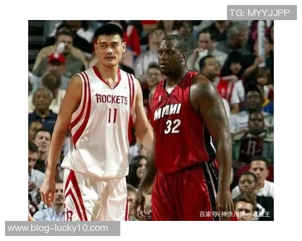 姚明与奥尼尔巅峰对决高清回顾两位巨星的传奇时刻与精彩瞬间